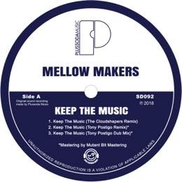 Mellow Makers - Keep The Music (Remixes)